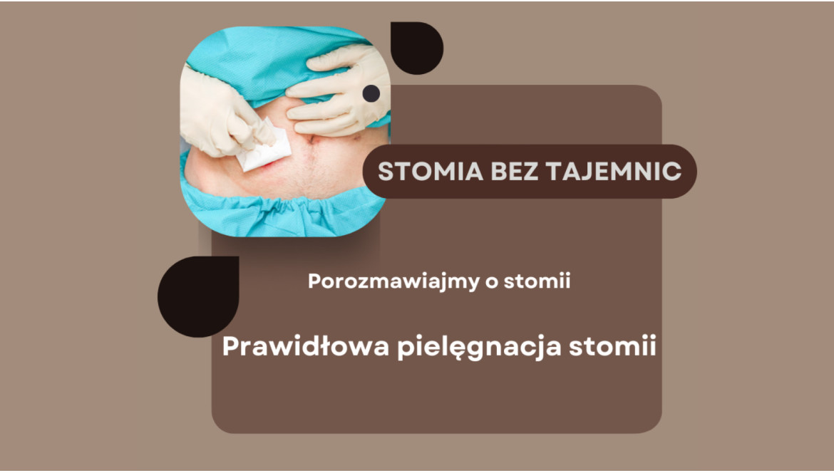 Prawidłowa pielęgnacja stomii